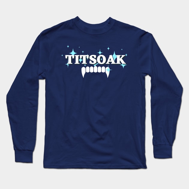 TITSOAK Long Sleeve T-Shirt by Nostalgia*Stuff